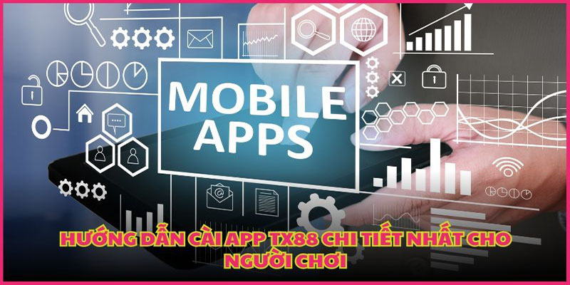 Tải App Tx88 Cho Ios Và Android