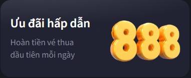 Ưu đãi hoàn tiền vé thua đầu tiên trong ngày